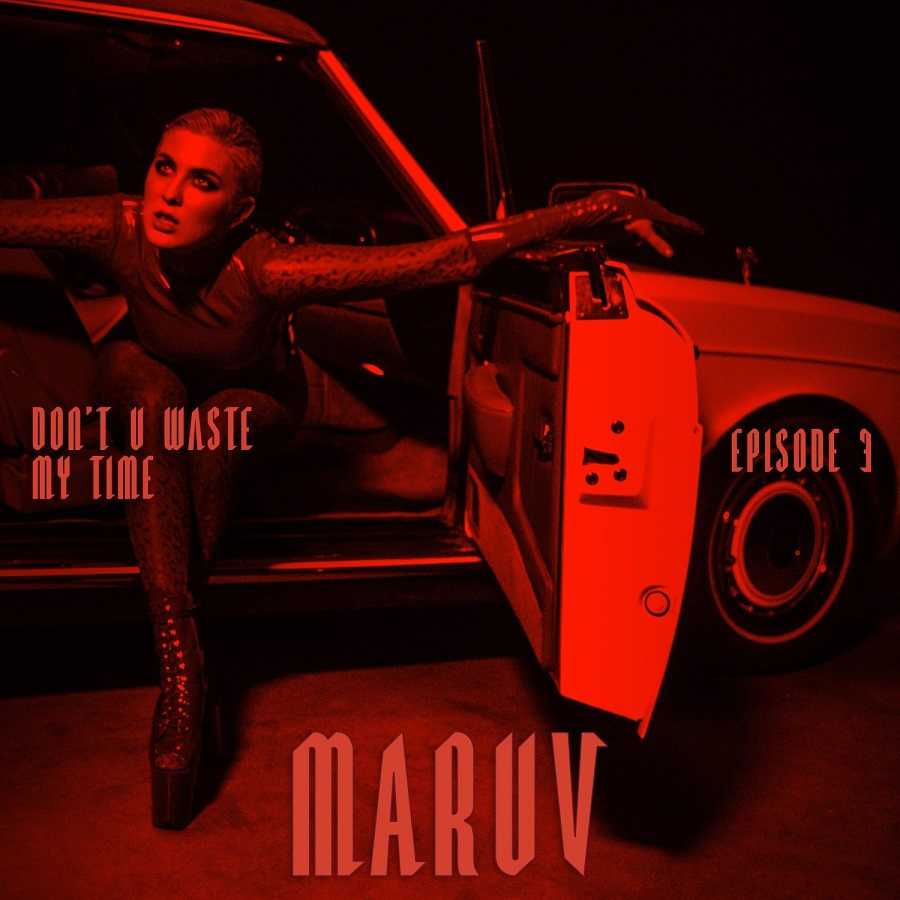 Maruv - Dont U Waste My Time